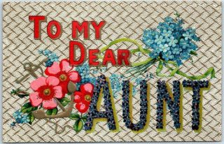 Large Letter Embossed Greetings Postcard " To My Dear Aunt " Flowers C1910s