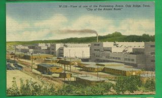 Oak Ridge,  Tn/ View Of One Of The Processing Areas/ Buildings/ Linen Postcard
