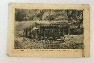 Paso Robles,  Ca Ysabel Hot Sulphur - Rustic Bath House San Luis Obispo County