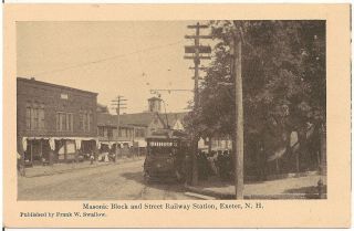 Masonic Block And Street Railway Station In Exeter Nh Postcard