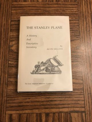 The Stanley Plane A History And Descriptive Inventory By Alvin Sellens Book