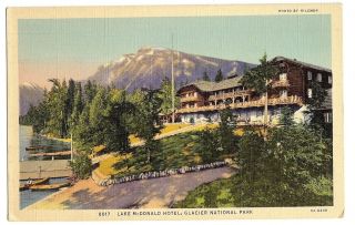 Lake Mcdonald Hotel Glacier National Park Linen Postcard