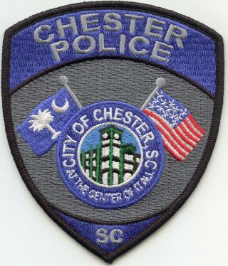 Chester South Carolina Sc In The Center Of It All Police Patch