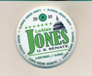 2010 Lealan Jones For Governor 2 1/4 " Cello Illinois Il Green Party Button