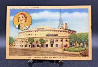 Postcard Los Angeles,  Ca.  Angelus Temple Sister Aimee Semple Mcpherson Unposted