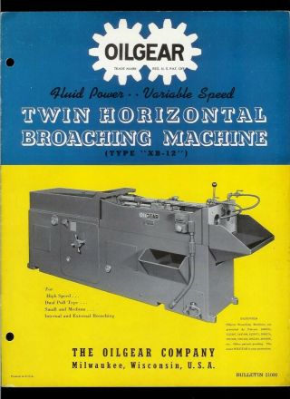 Duper Rare 1940 Oilgear Xb - 12 Twin Horizontal Broaching Machine Brochure
