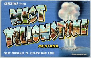 West Yellowstone Mont.  Large Letter Postcard Old Faithful Geyser Curteich Linen