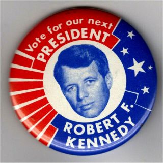 Vintage Political Pin 1968 Robert F Kennedy Pin Rfk Pin Our Next President Pin