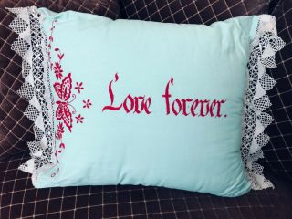 Antique Red Emb.  On Aqua Pillow - “ Love Forever “