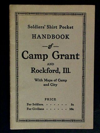 U.  S.  Military Wwi A - Ww1 Era Soldiers Handbook Camp Grant & Rockford Il 2 Maps