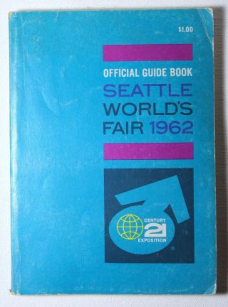 1962 Seattle World’s Fair Official Guide Book Vg 100 Complete