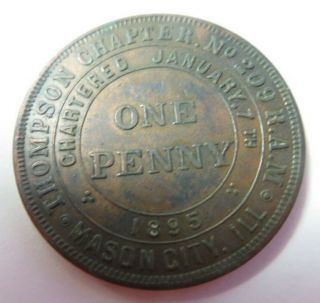 Masonic One Penny Token Coin Mason City,  Illinois Chapter No.  209 R.  A.  M.  Vintage