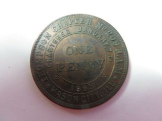 Masonic One Penny Token Coin MASON CITY,  ILLINOIS Chapter No.  209 R.  A.  M.  Vintage 2