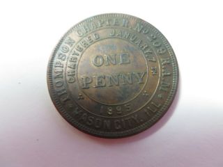 Masonic One Penny Token Coin MASON CITY,  ILLINOIS Chapter No.  209 R.  A.  M.  Vintage 3
