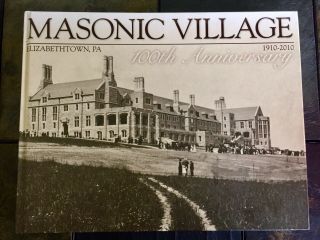 Mason Village 100th Anniversay 1910 - 2010 Elizabethtown Pa Big Book Oop