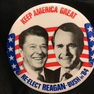 George H Bush Reagan Large Politcal Button Pin Keep America Great Re - Election
