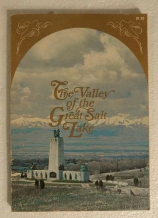 The Valley Of The Great Salt Lake Utah,  State Historical Society 1967