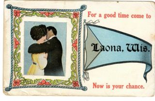 For A Good Time Laona Postmarked Cavour Wi 1915 Kissing Couple Pennant Postcard