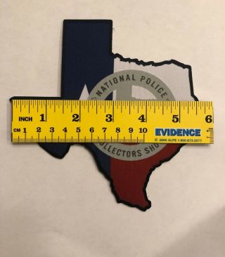 TEXAS STATE SHAPED POLICE PATCH 2019 NATIONAL POLICE COLLECTORS SHOW OFFICIAL 2