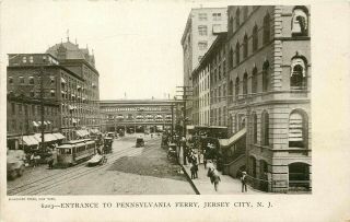 Jersey Photo Postcard: Trolley,  Pennsylvania Ferry Entrance,  Jersey City,  Nj