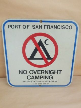 Vintage 88 Safeway Sign " No Overnight Camping " Port Of San Francisco Police Dept