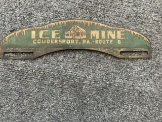Vintage Ice Mine Sign From Coudersport Pa Route 6 Metal Sign Antique Signage