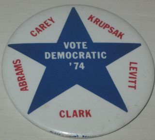 1974 " Vote Democratic 74 " Pin Carey Krupsak Abrams Levitt Clark 3 " York