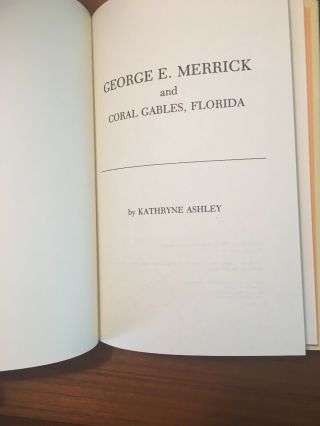George E Merrick and Coral Gables Florida Book By Kathryne Ashley 4