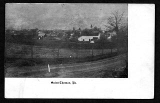 1908 View Of Saint Thomas Pennsylvania Pa Postcard Franklin Co Lincoln Highway