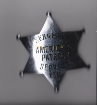 Obsolete Metal Badge 6 Point Star Sergeant American Patrol Ed Jones Hm Rev