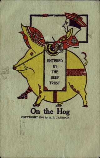On The Hog Pig Beef Trust Author Upton Sinclair Novel? The Jungle C1904