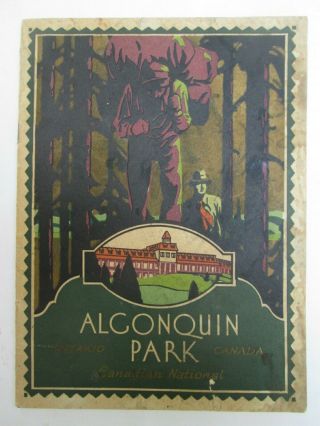 1927s Algonquin National Park Booklet W/ Fold - Out Map - Cnr Canadian Railway