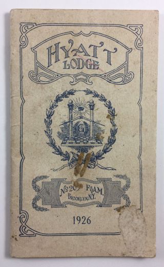 Vintage Masonic Booklet Freemasons Yearbook Of Hyatt Lodge 205 Brooklyn Ny 1926
