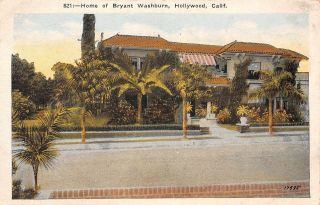 C22 - 0386,  Washburn Home,  Hollywood Ca.  Postcard.