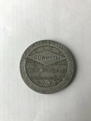 Vintage Coin Golden Gate Int Expo Magnesium Alloy Dow Chemical Co.  1940