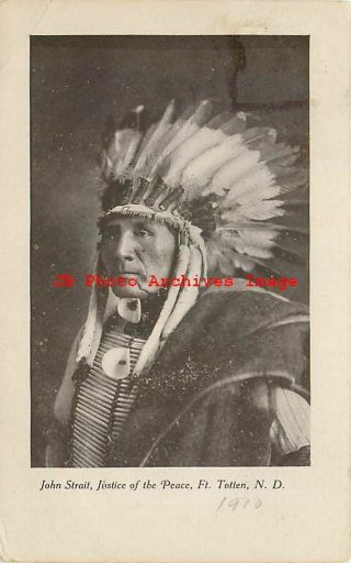 Native American Indian,  Justice Of Peace John Strait,  Fort Totten North Dakota