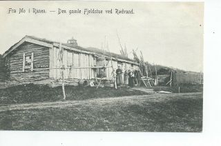 Printed Postcard Of Fra Mo I Ranen In Norway (den Gamle Fjeldstue Ved Redvand)
