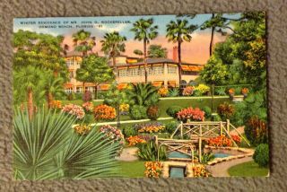 Vintage Postcard - Winter Residence Of Mr.  John D Rockefeller,  Ormond Beach,  Fl