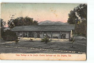 Los Angeles California Ca Postcard 1908 Casa Verdugo On Pacific Electric Railway