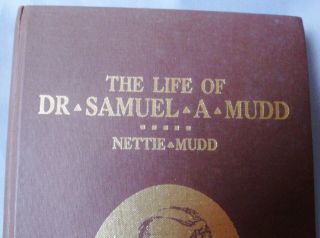 THE LIFE OF SAMUEL.  A.  MUDD BY NETTIE MUDD 73 AUTOGRAPHED 80 BY 13 GRAND KIDS 3