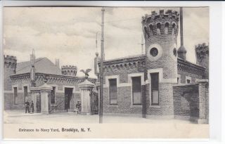 Brooklyn York Ny Postcard 1907 - 1915 Entrance To Navy Yard