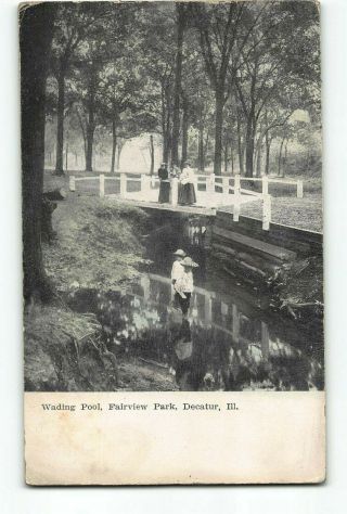 Decatur Illinois Il Postcard 1907 Fairview Park Wading Pool