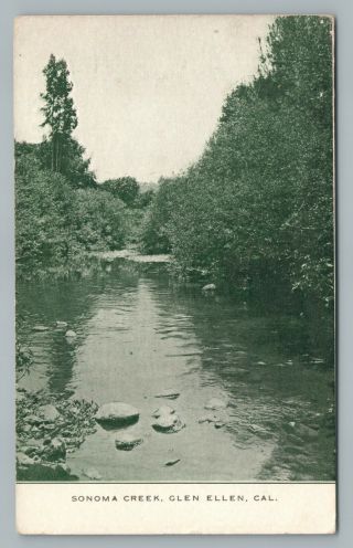 Sonoma Creek Glen Ellen California—rare Antique Ca County Postcard 1908