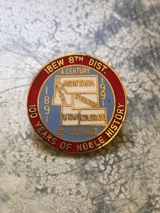 Ibew Lapel Pin Local 8th District 100 Years Of Noble History 1891 - 1991