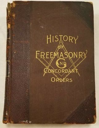 History Of Freemasonry And Concordant Orders 1916 Masonic Book Stillson Hughan