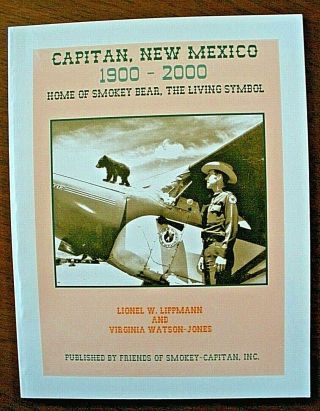 Book - - - Capitan,  Mexico 1900 - 2000 Home Of Smokey Bear Friends Of Smokey