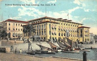 San Juan Puerto Rico Federal Building And Boat Landing Postcard