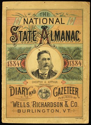 1884 Chester Arthur " National State Almanac Diary And Gazeteer "
