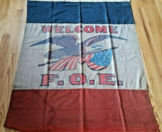 Antique Early Linen Fraternal Order Eagle Foe Welcome Window Banner Flag Vintage