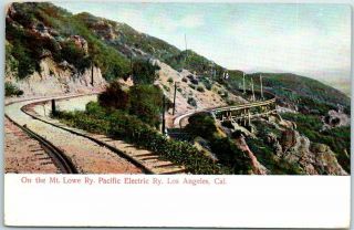 1910s California Postcard " On The Mt.  Lowe Pacific Electric Railway Los Angeles "